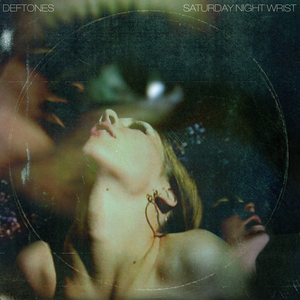Saturday Night Wrist by Deftones
